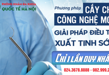 dia-chi-chua-xuat-tinh-som-tot-nhat-ha-noi